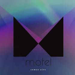 Motel : Somos Aire